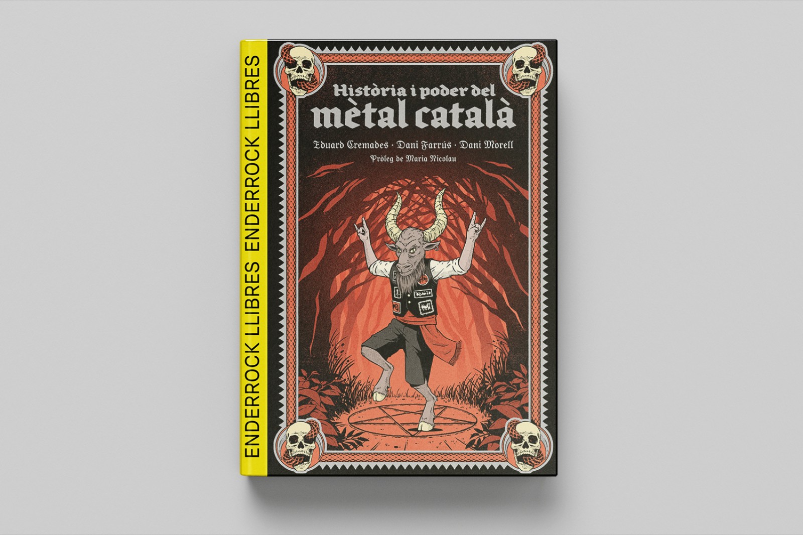 'Història i poder del mètal català' (Enderrock Llibres), d'Eduard Cremades, Dani Farrús i Dani Morell