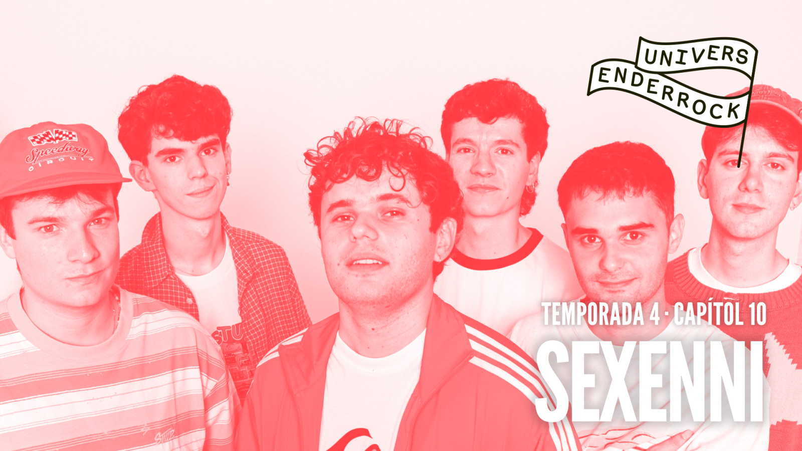 Sexenni són els darrers convidades de la quarta temporada d''Univers Enderrock'